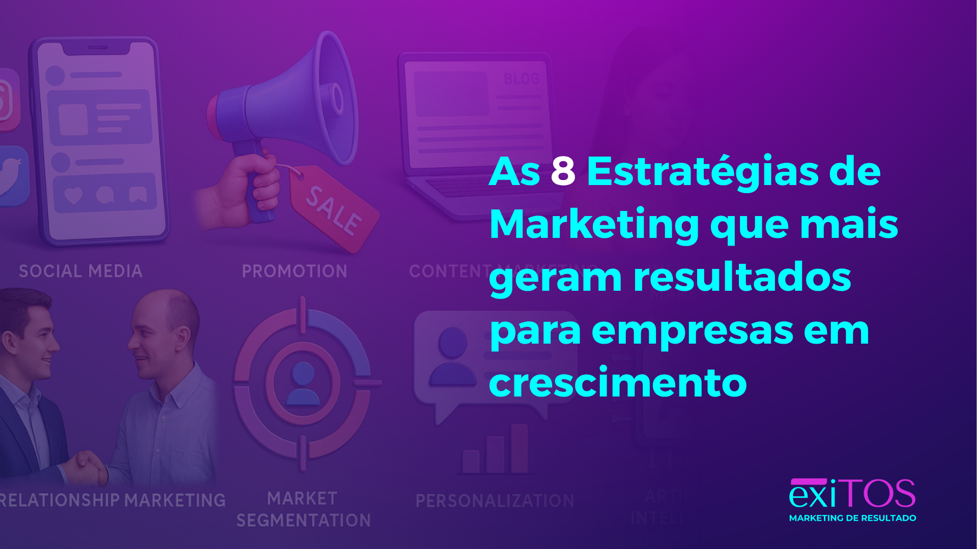 8 Estratégias de Marketing que Geram Resultados Reais - exiTOS ...