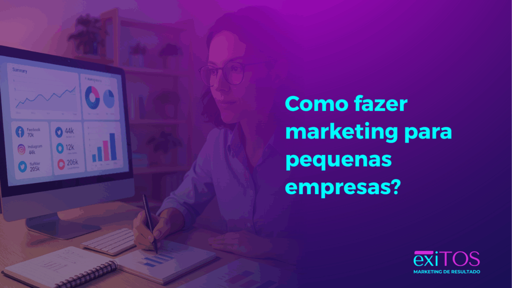 Como fazer marketing para pequenas empresas