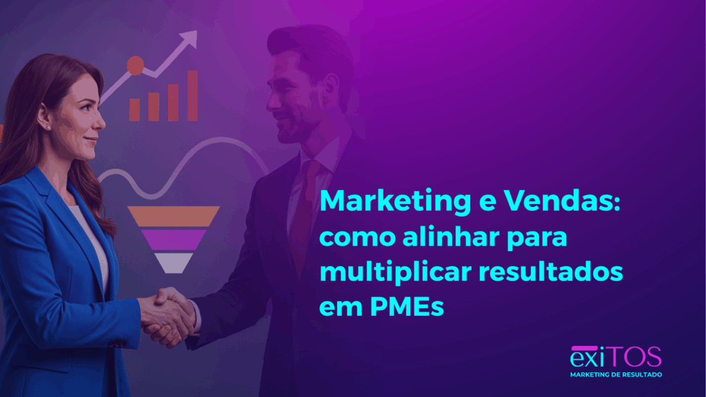 Como alinhar Marketing e Vendas para multiplicar resultados