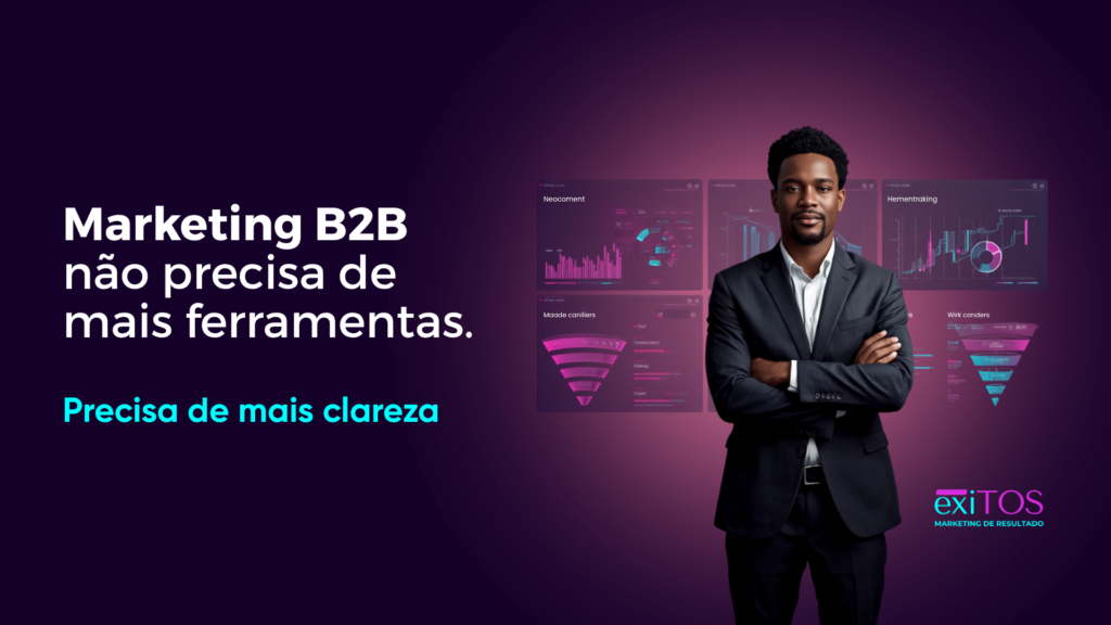 Executivo analisando dados, dashboards e decisões de marketing B2B com foco em clareza estratégica.